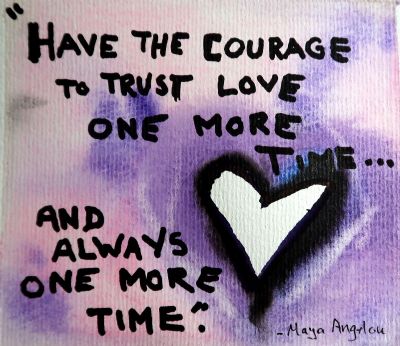 Have The Courage To Trust One More Time